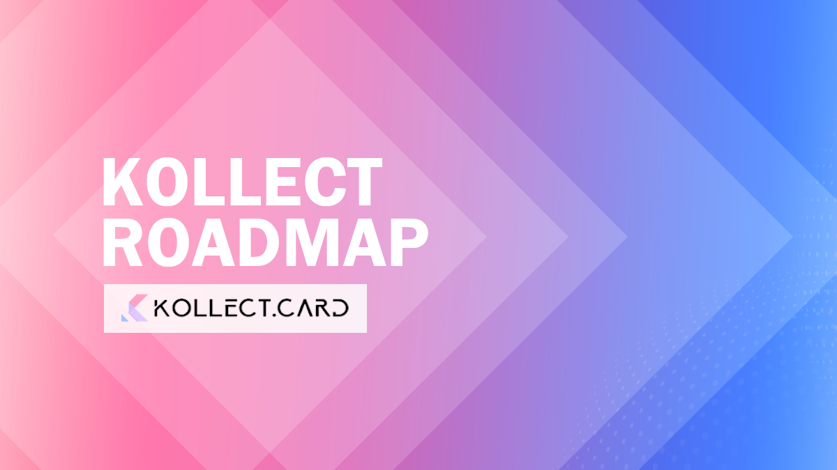 An overview of the Kollect advancement roadmap.
