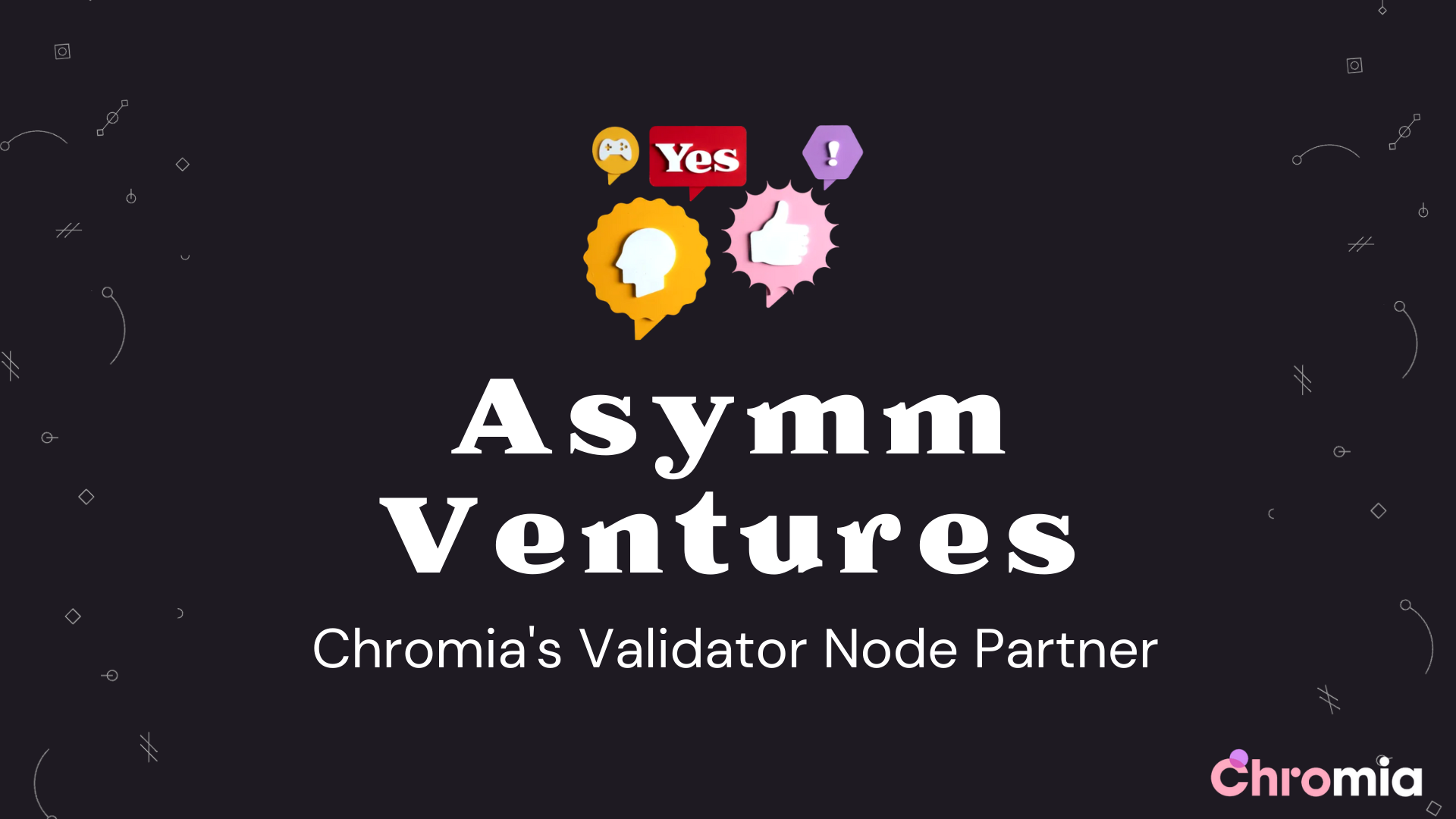 Chromia (CHR) announces its 1st validator spouse: Asymm Ventures
