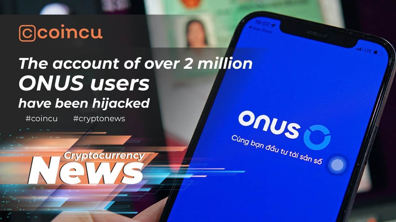 The account of above two million ONUS end users have been hijacked | Latest News 29 Dec 2021 | Crypto News