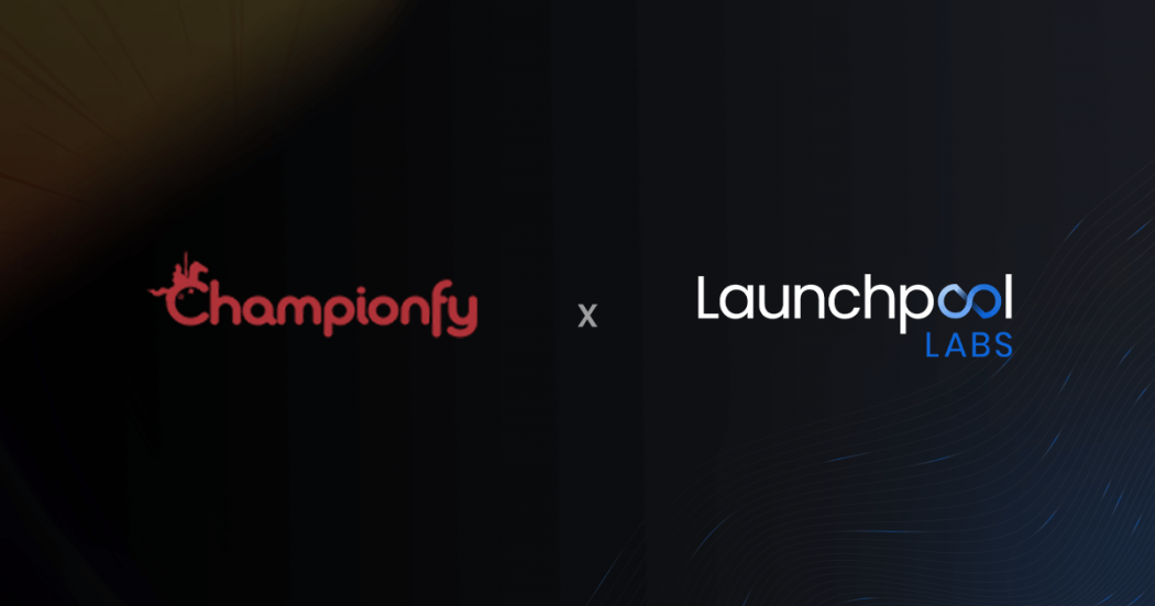 Championfy Playverz is the following undertaking incubated by Launchpool Labs