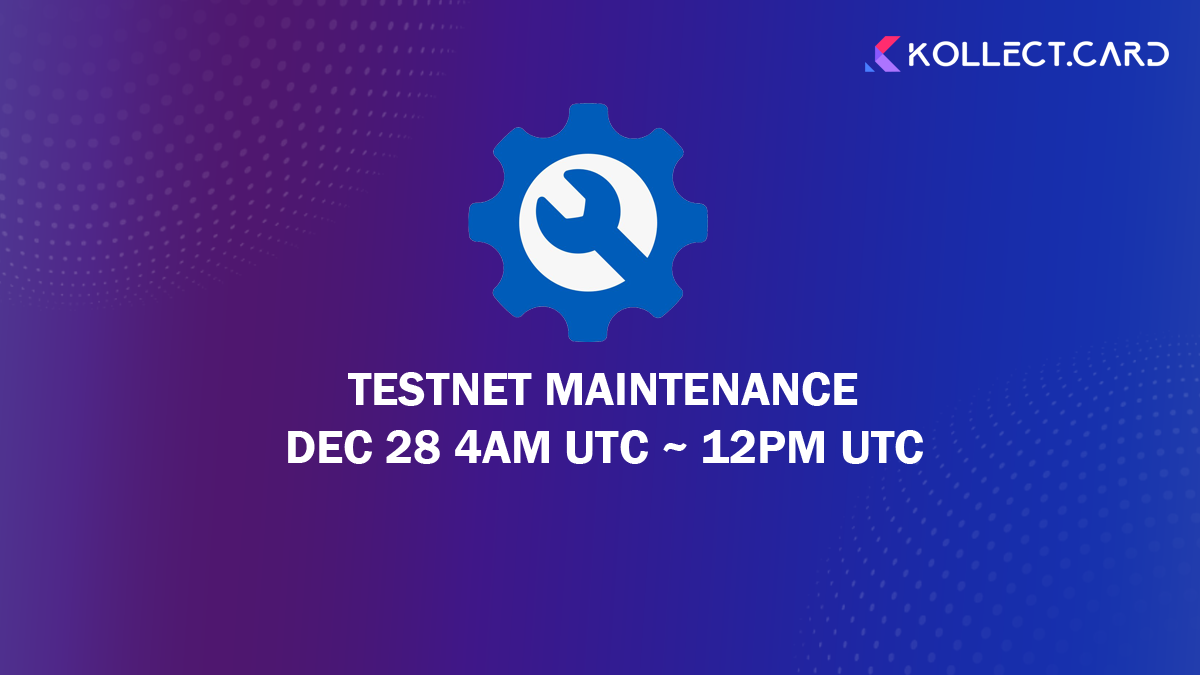 Kollect (KOL) announces Testnet servicing and newest updates