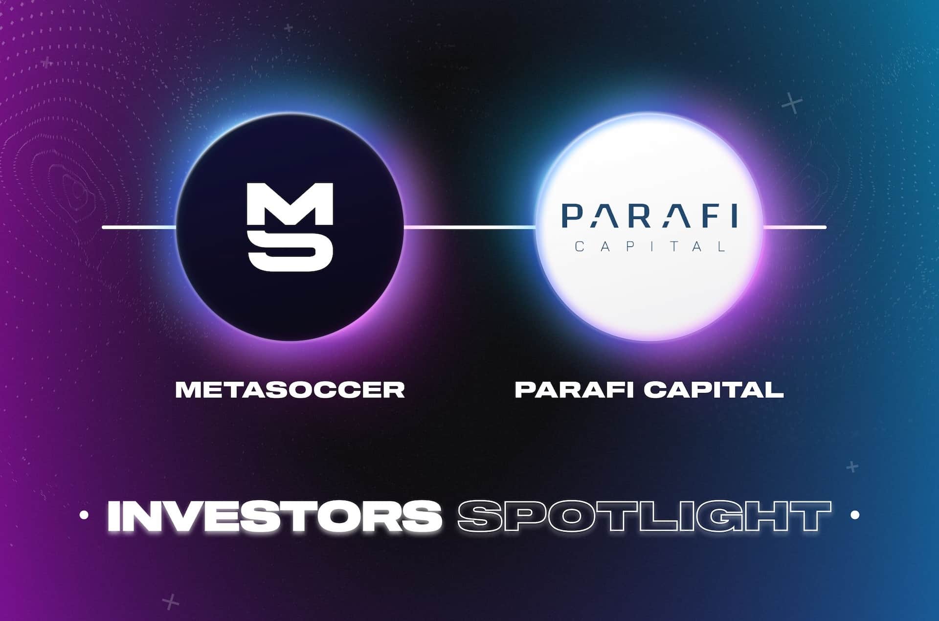 ParaFi Capital is the upcoming companion of MetaSoccer (MSU)