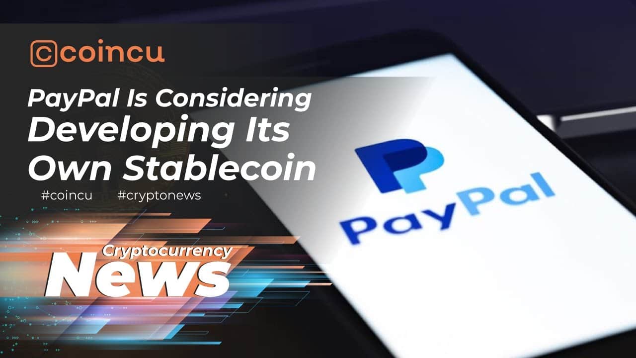 Paypal is looking at establishing its very own secure coin | Latest News 08 Jan 2022 | Crypto News