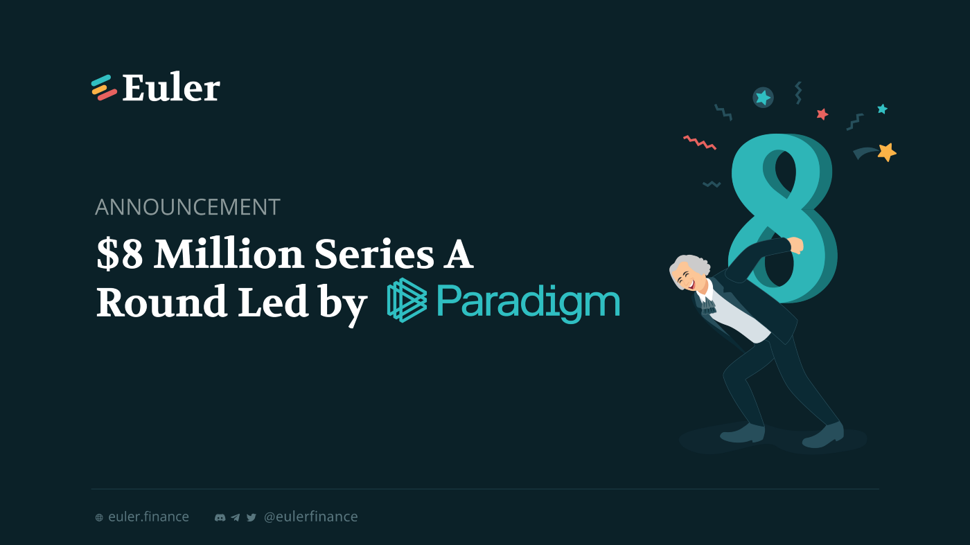 Euler completes $ eight million Series A funding round led by Paradigm