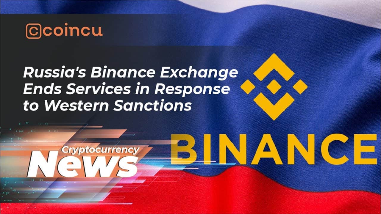 Binance Cut Services in Russia to Align with Western Sanctions | April 22th, 2022 | Crypto News