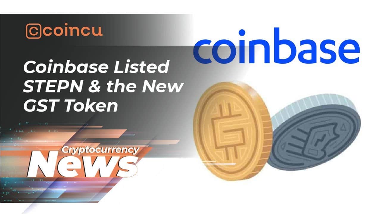 Coinbase Listed STEPN and the New GST Token | News April 29 | Crypto News