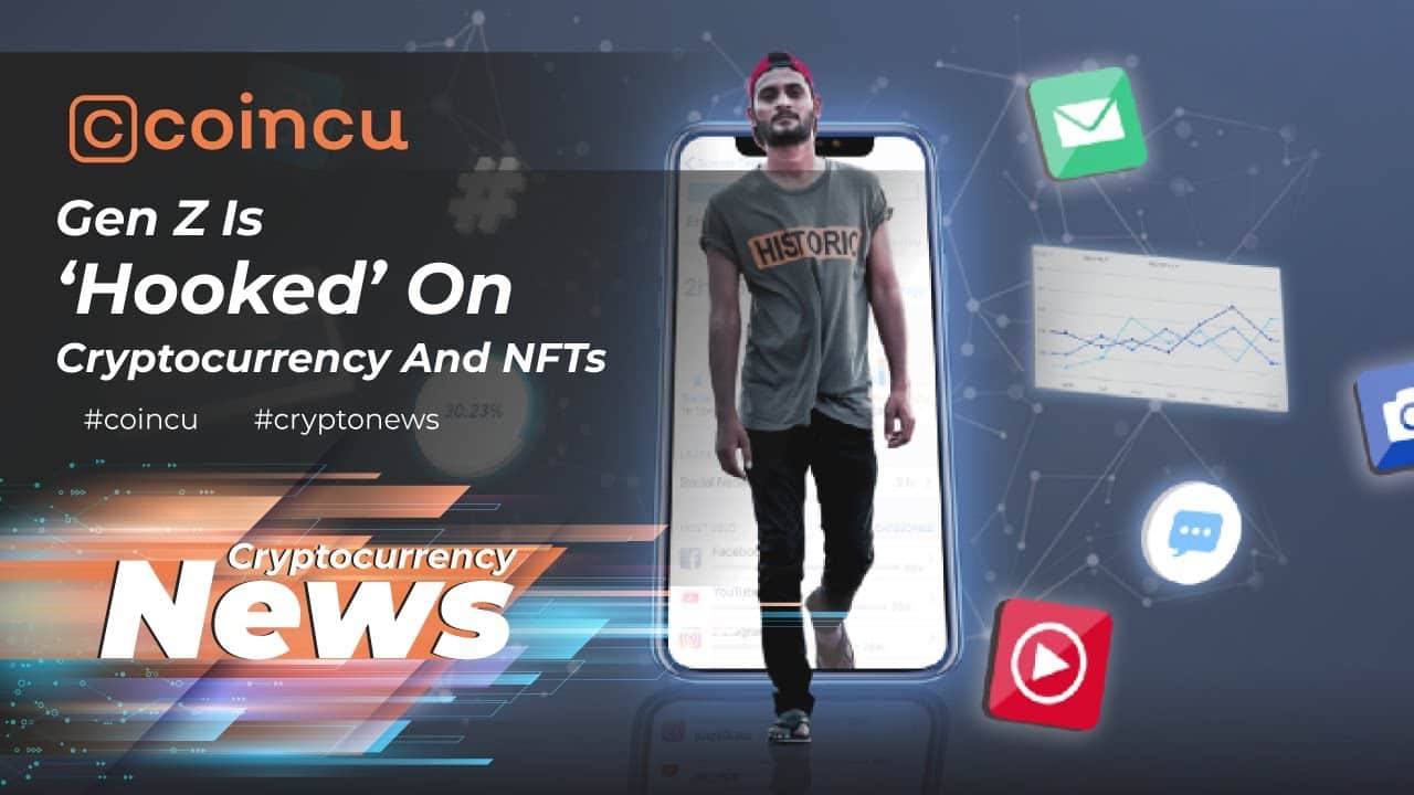 Gen Z Is ‘Hooked’ On Cryptocurrency And NFTs | Latest News 23 May 2022 | Crypto News
