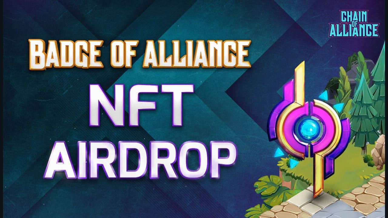 Chain of Alliance is conducting the subsequent Airdrop of Alliance Badge