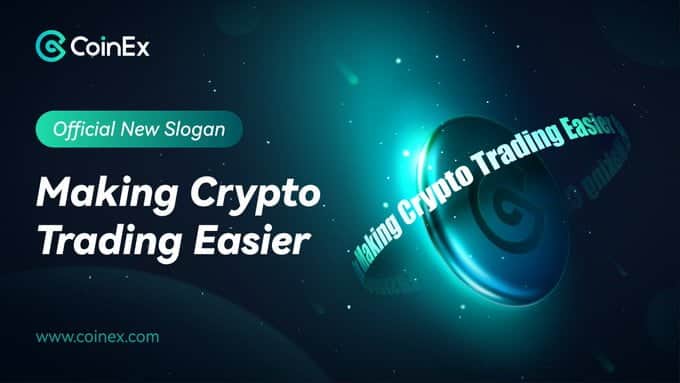 CoinEx Changes Its Action Slogan: “Make Cryptocurrency Trading Easier”