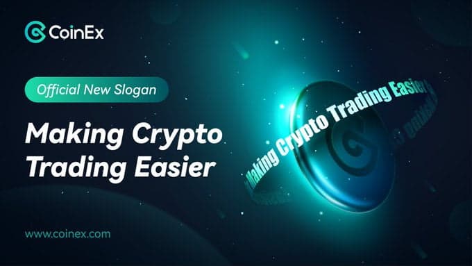 CoinEx Changes Its Action Slogan: “Make Cryptocurrency Trading Easier”