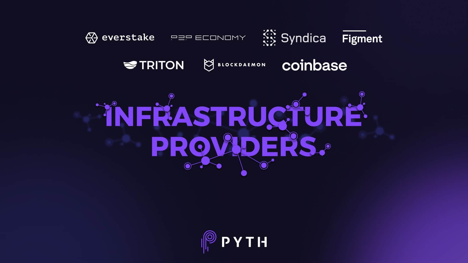 Those who are offering the infrastructure for Pyth