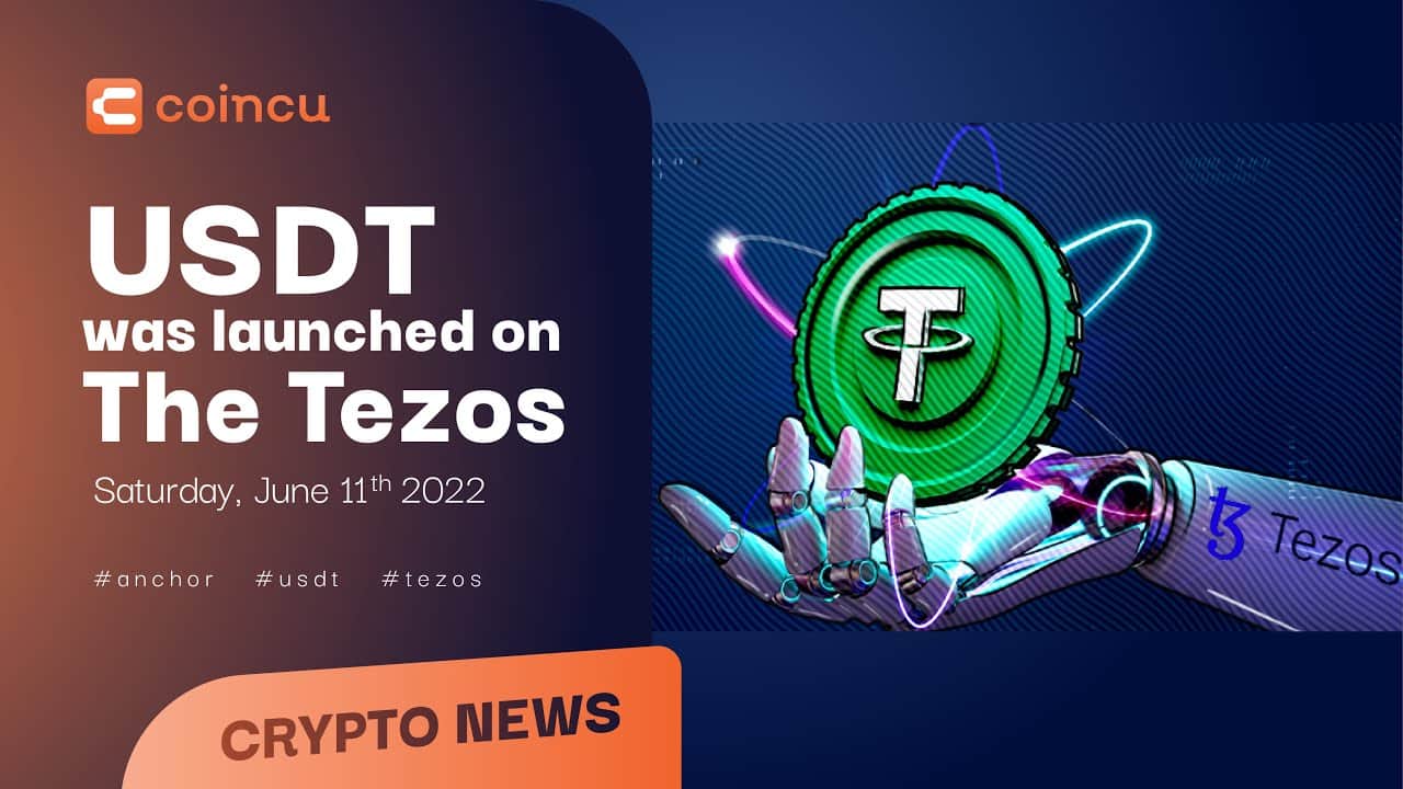 Tether Launched USDT Stablecoin On The Tezos | Latest News eleven June 2022 | Crypto News