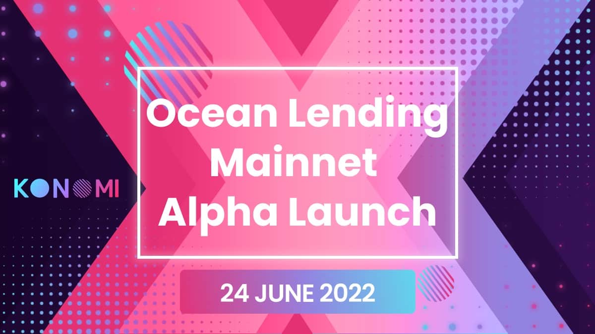 Konomi (KONO) distributes Alpha Test Ocean Lending