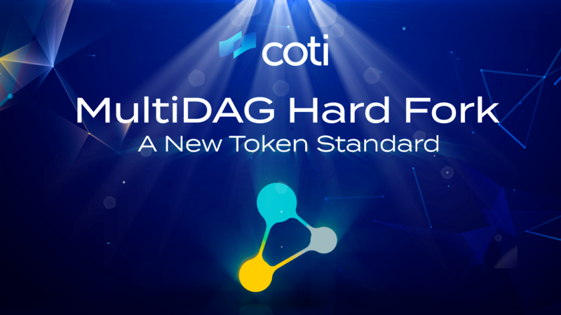 COTI is getting ready to put into action the really hard fork with the MultiDAG two. update