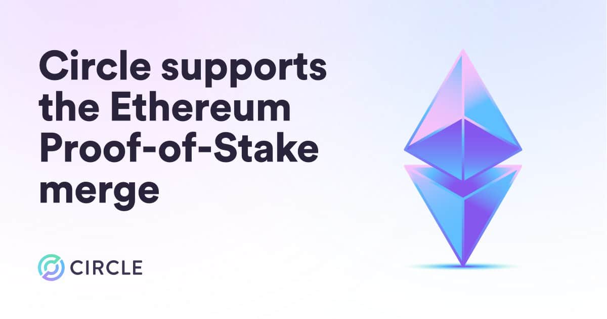Circle claims to only assistance USDC stablecoin for Ethereum’s Proof-of-Stake chain