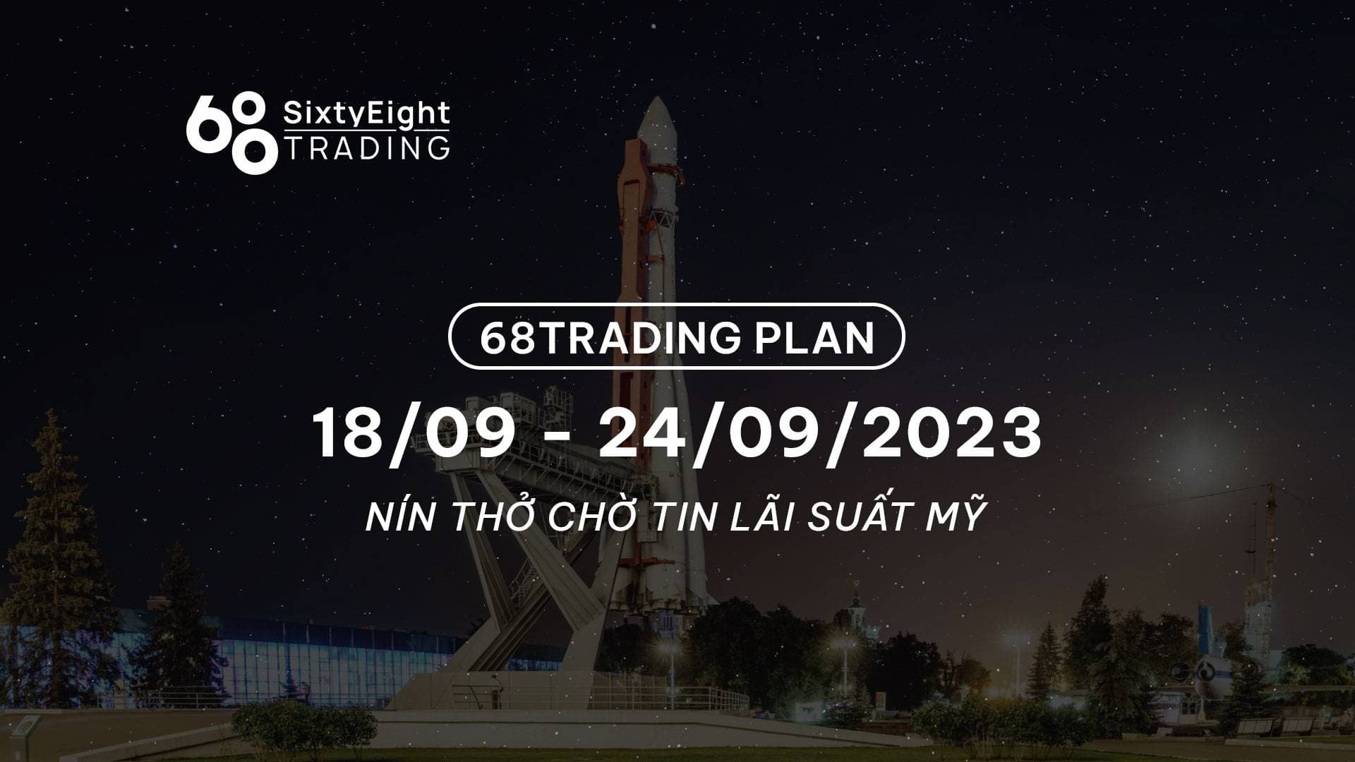 68 Trading Plan (18 September – 24 September 2023)
