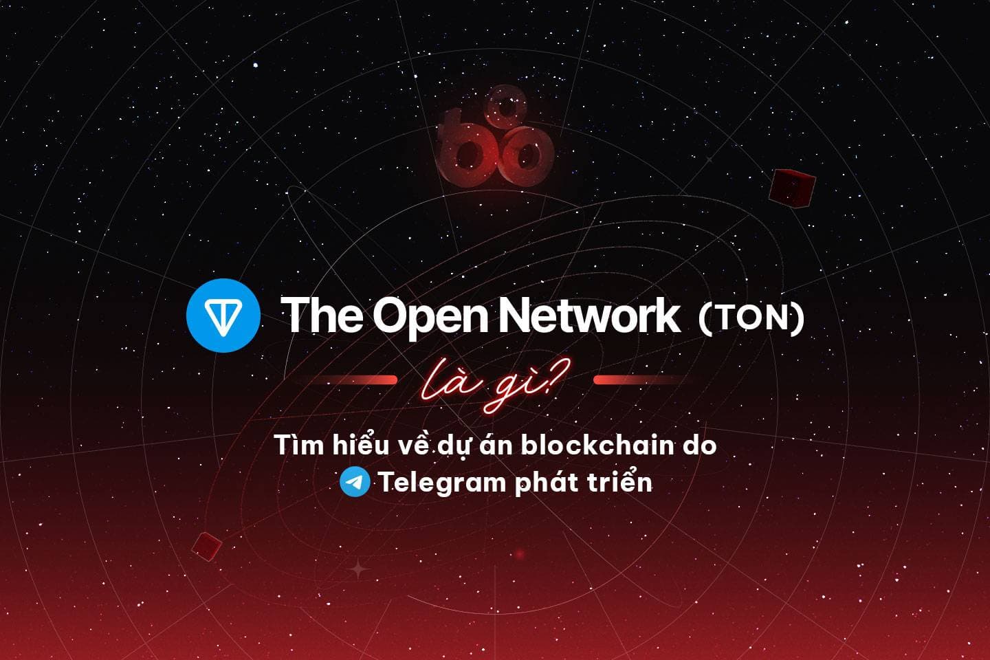 The Open Network (TON) – Blockchain produced by Telegram