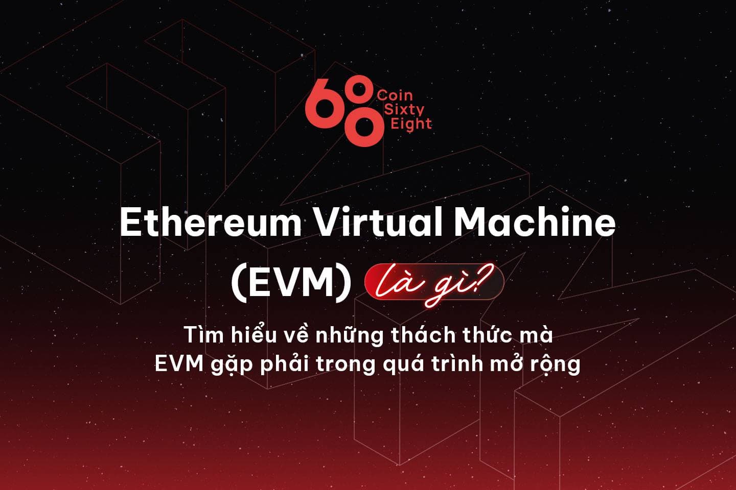 What is EVM? Challenges EVM encounters through growth