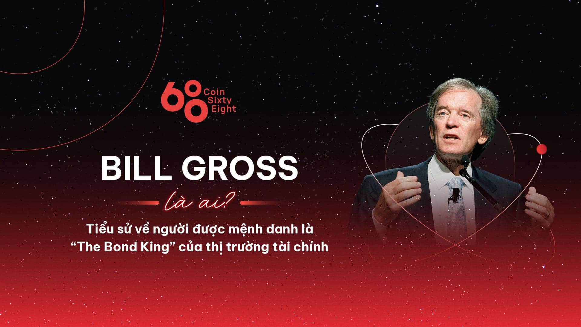 Who is Bill Gross? “The bond king” of the monetary industry