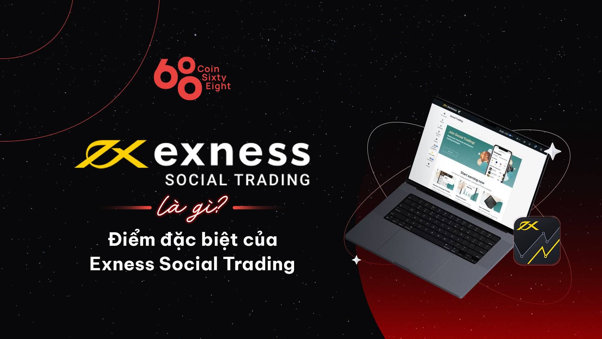 What is Exness Social Trading? Special Features of Exness Social Trading