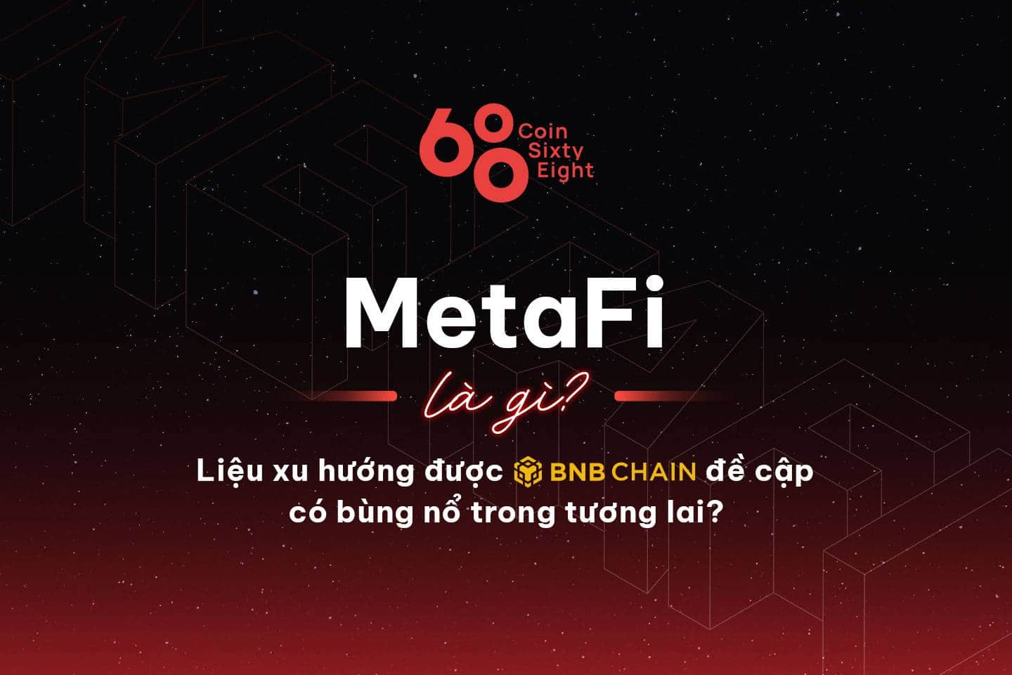 What is MetaFi? Will the trend mentioned by BNB Chain explode in the future?