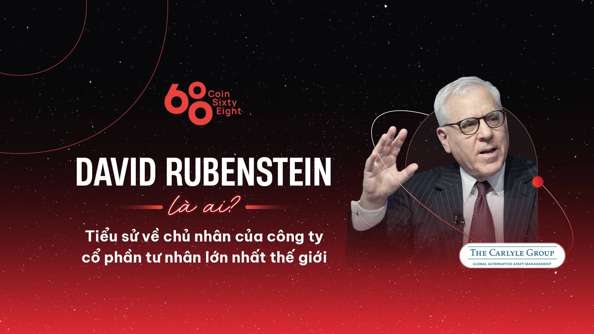 Who is David Rubenstein? The proprietor of the biggest organization in the globe