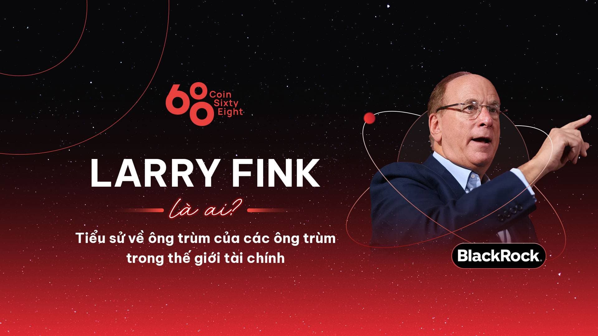 Who is Larry Fink? Tycoon of the fiscal planet