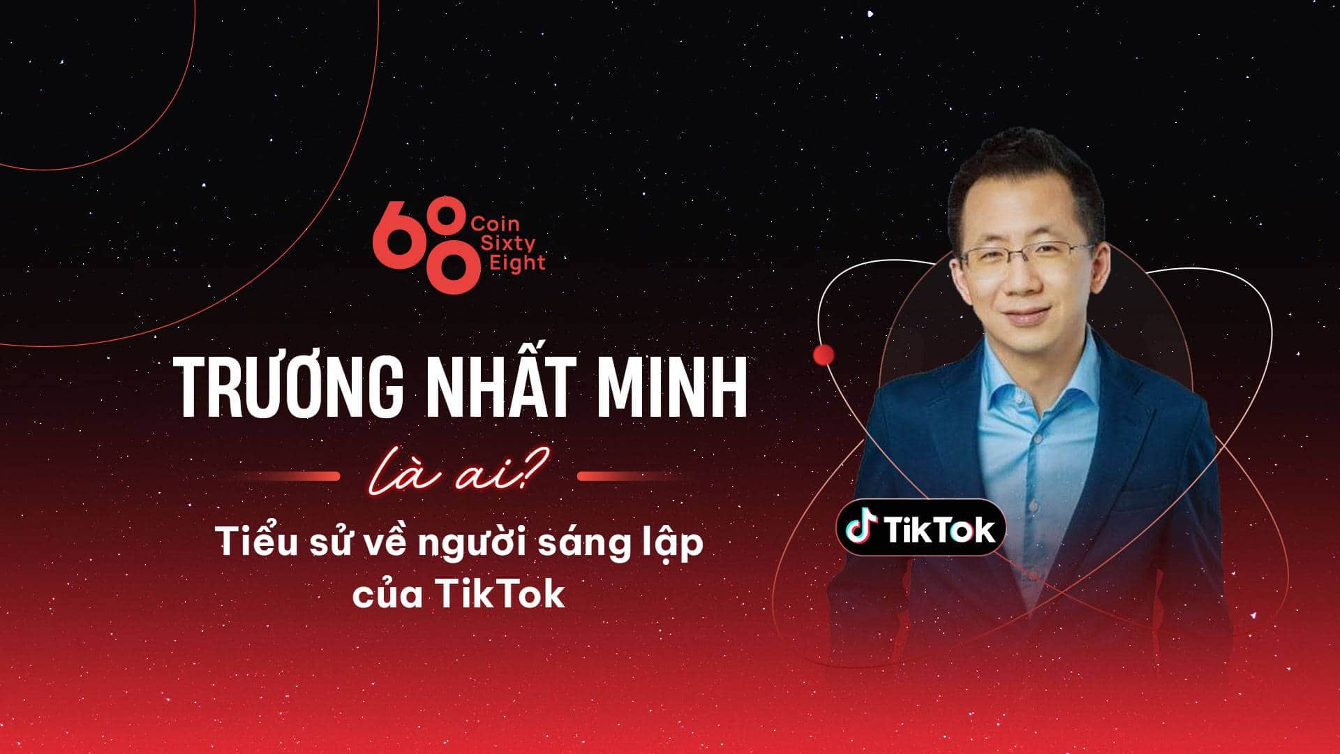 Who is Truong Nhat Minh? Biography of the founder of TikTok