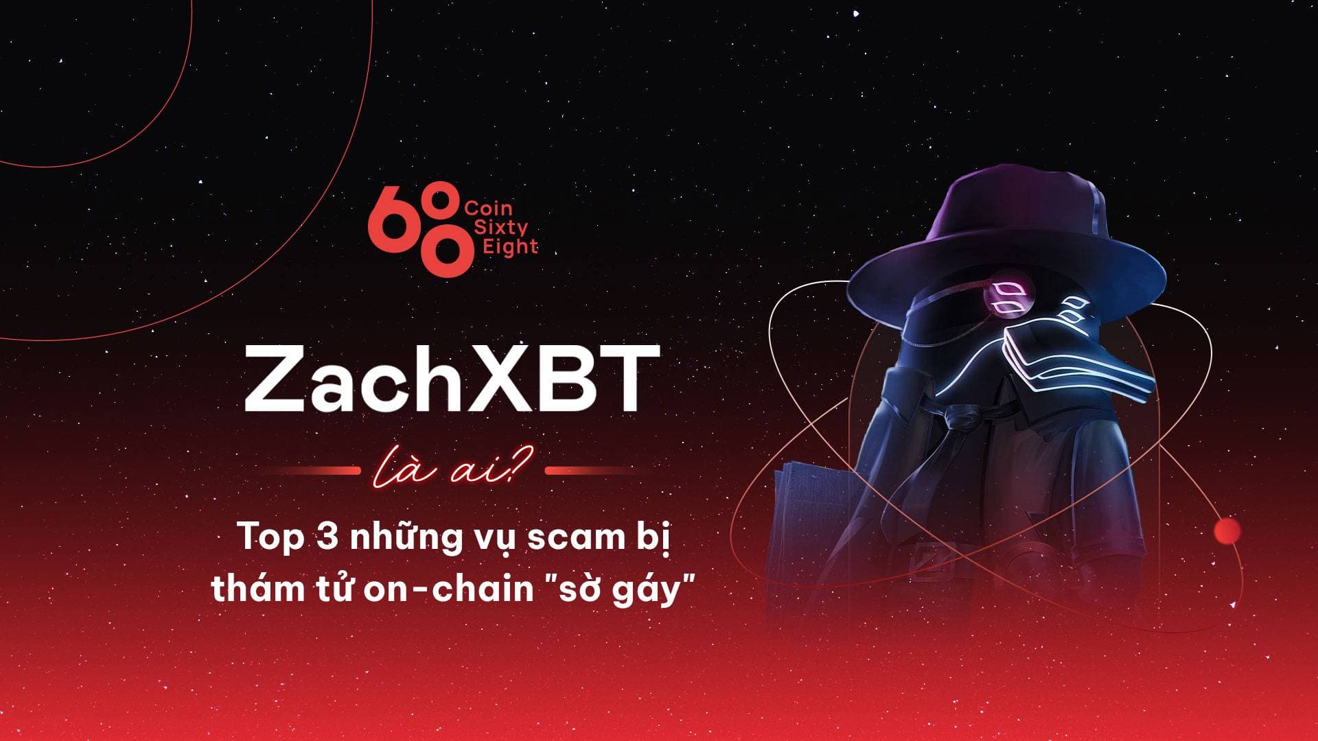 Who is ZachXBT? The three key scams identified by on-chain detectives
