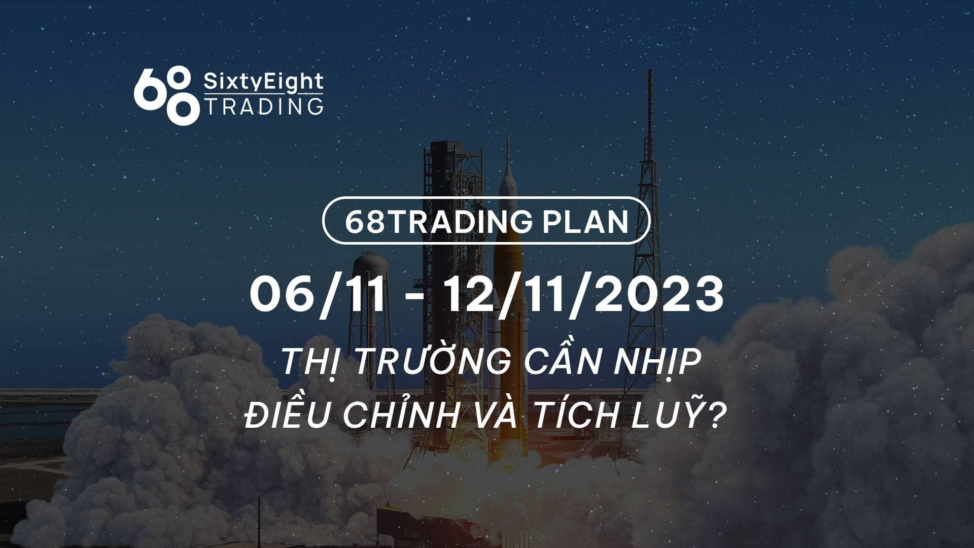 68 Trading Plan (six November – twelve November 2023)