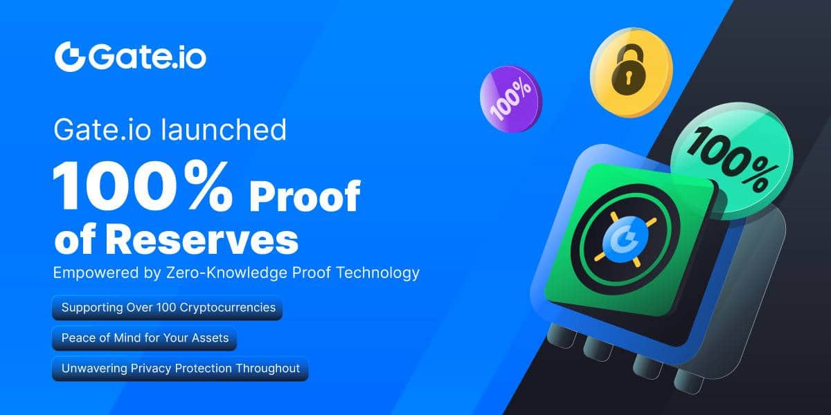 Gate.io implements zero-know-how technologies for new PoR asset proofing