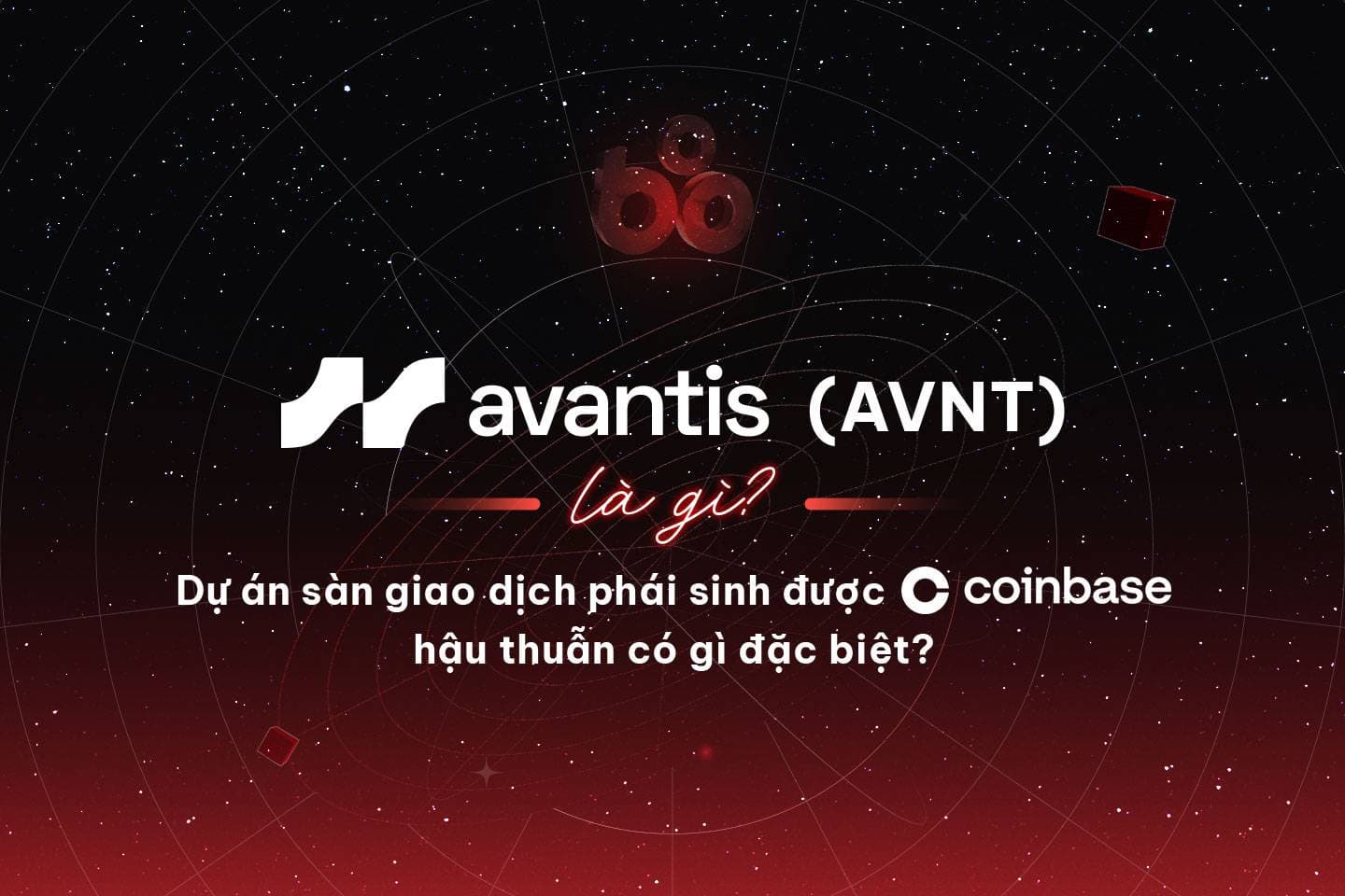 What is Avantis (AVNT)? What's special about the Coinbase-backed derivatives trading project?