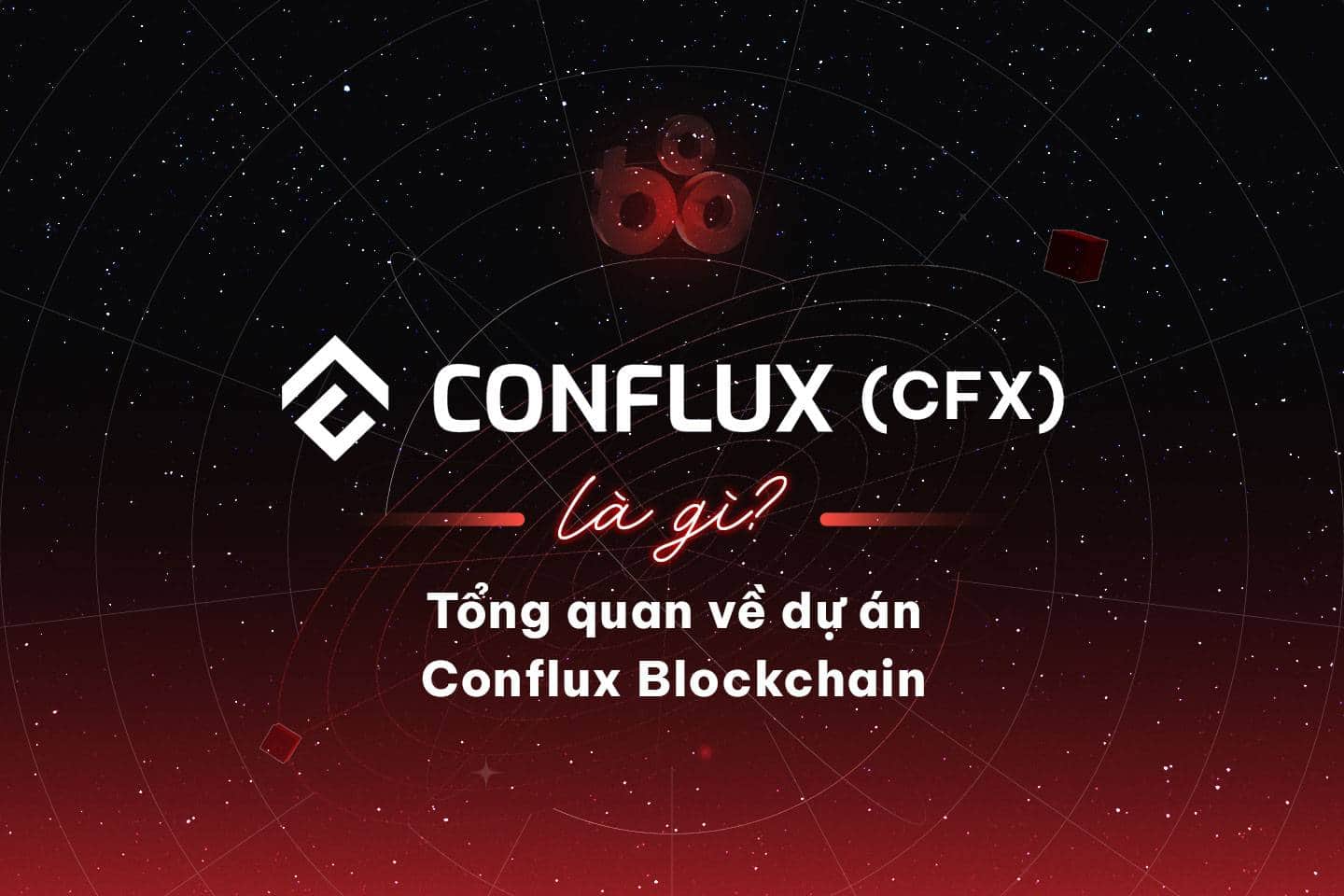 What is Conflux (CFX)? Conflux Blockchain Project Overview
