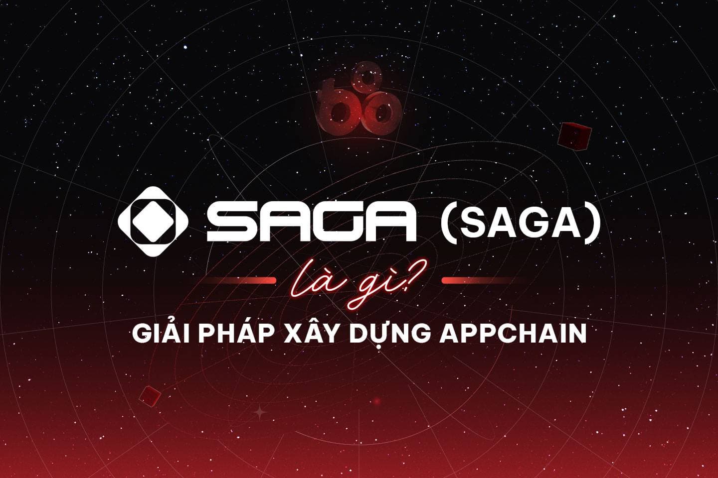 What is Saga (SAGA)? Solution for making appchains