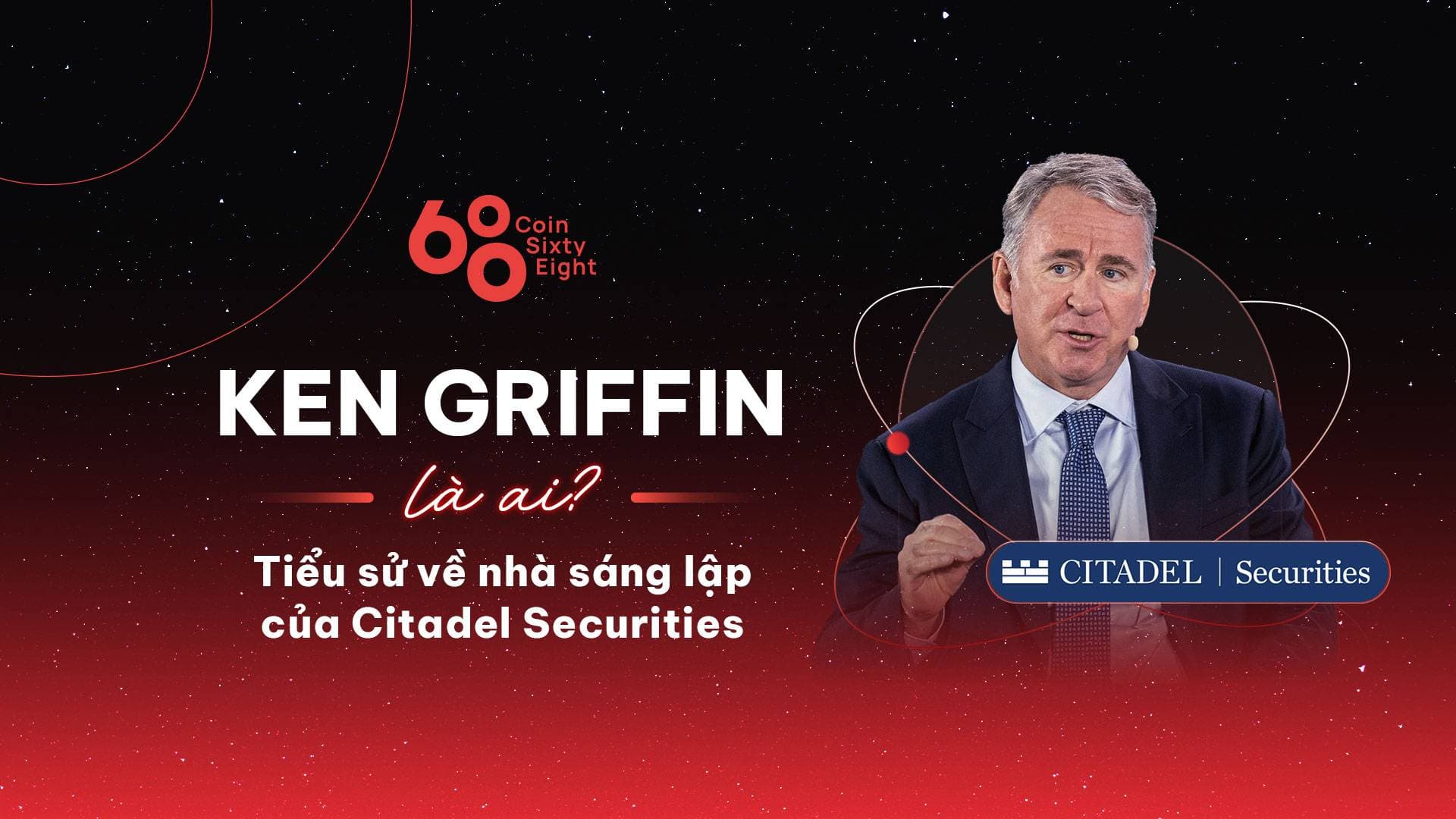 Who is Ken Griffin? Biography of the founder of Citadel Securities