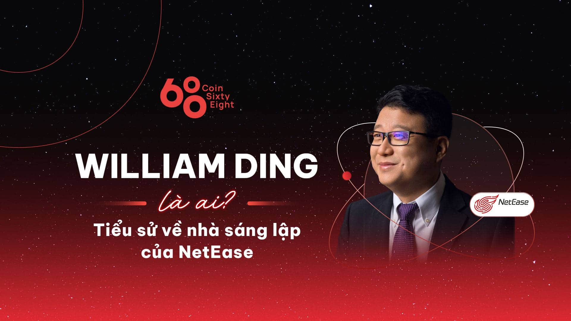 Who is William Ding? NetEase Founder Biography