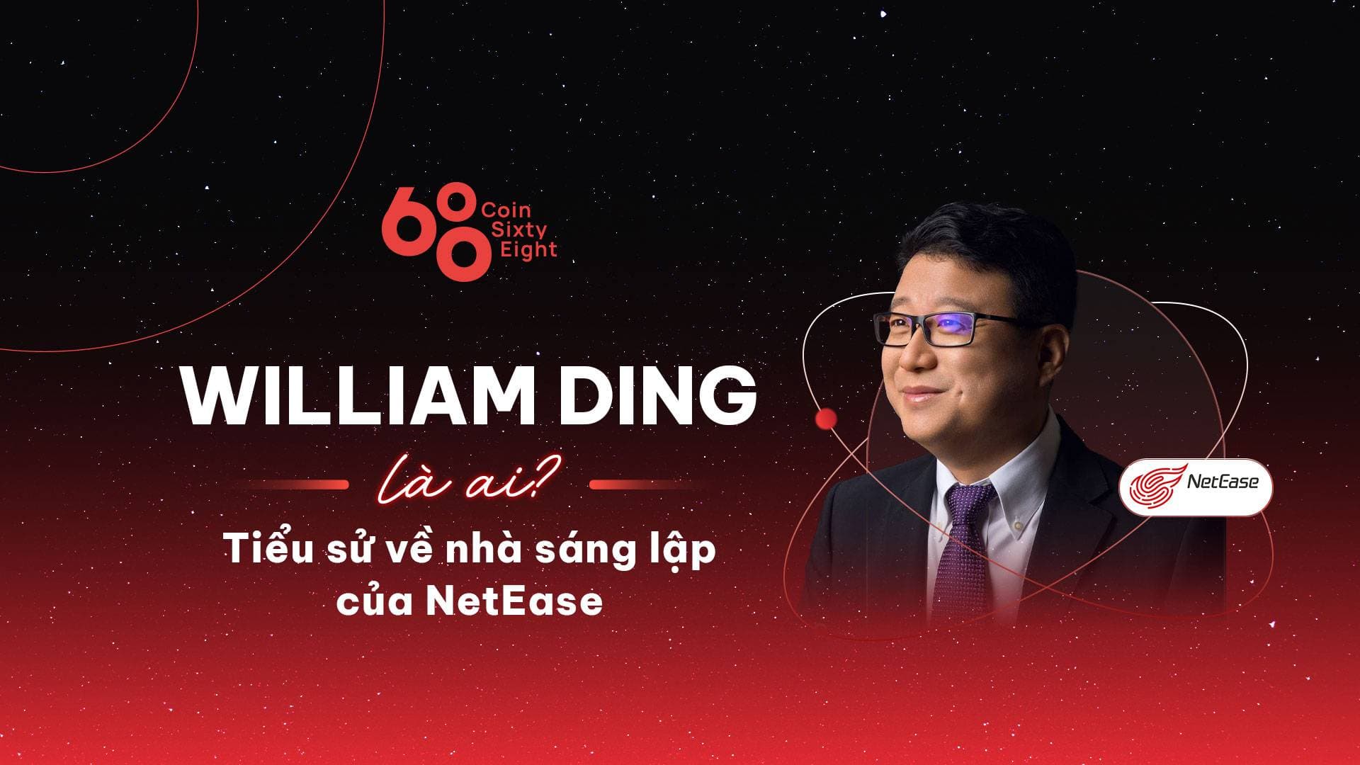 Who is William Ding? NetEase Founder Biography