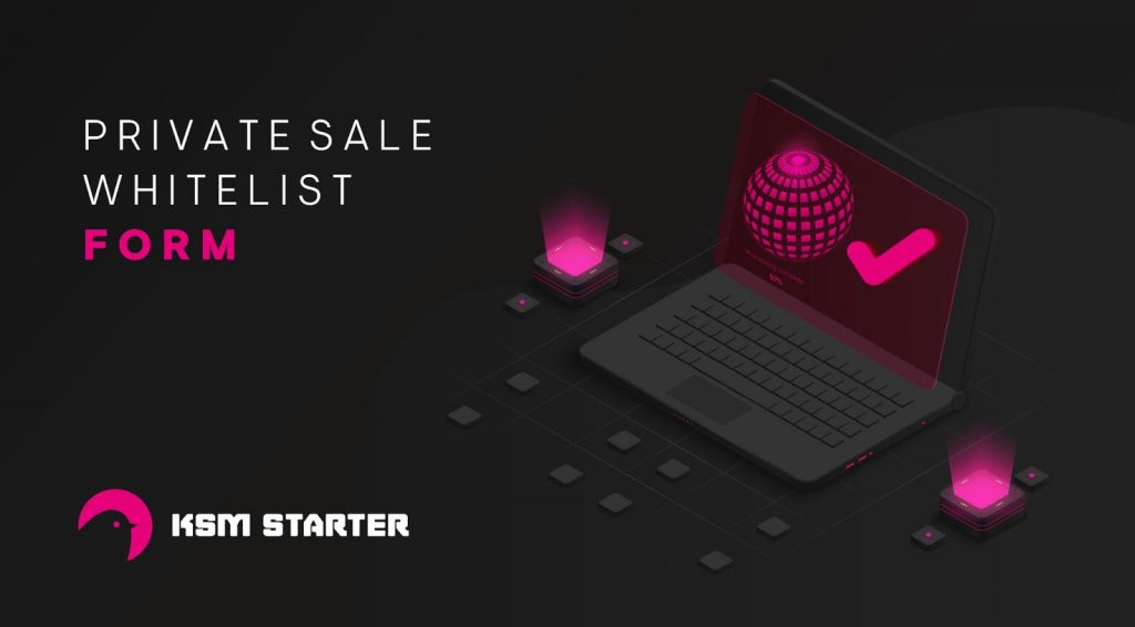 KSM Starter launches Whitelisting Private Sale