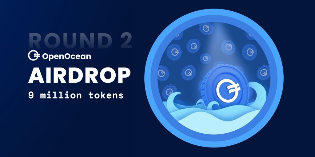 OpenOcean suddenly announced the 2nd round of Airdrop with a total reward value of up to 9 million OOE