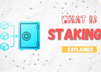 What is Staking cryptocurrency ? Crypto Staking Explained