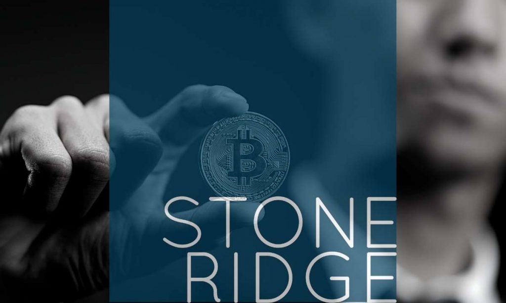 Stone Ridge's $ 10 billion wealth management fund registers a new Bitcoin fund with SEC