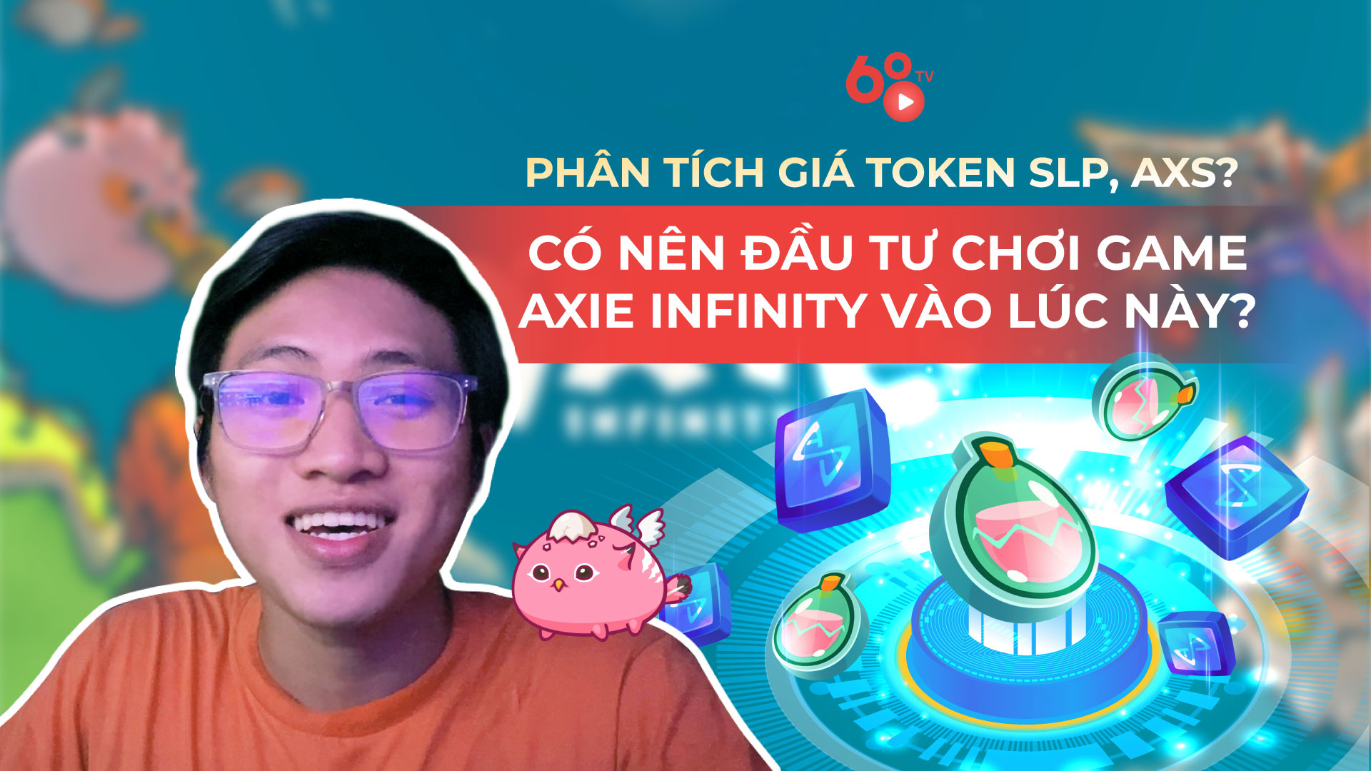 SLP, AXS Token Price Analysis?  Should you invest in AXIE INFINITY games right now?