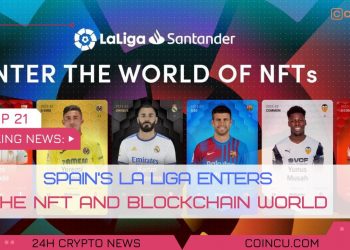 Spains la liga enters the nft and blockchain planet | Lastest News on eleven Sep 2021 | Crypto News