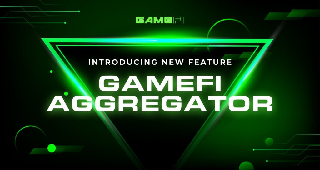 GameFi Aggregator - Ultimate Game Center in the Blockchain world