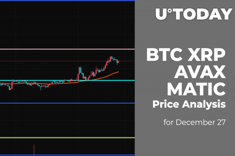 BTC, XRP, AVAX and MATIC Price Analysis for December 27