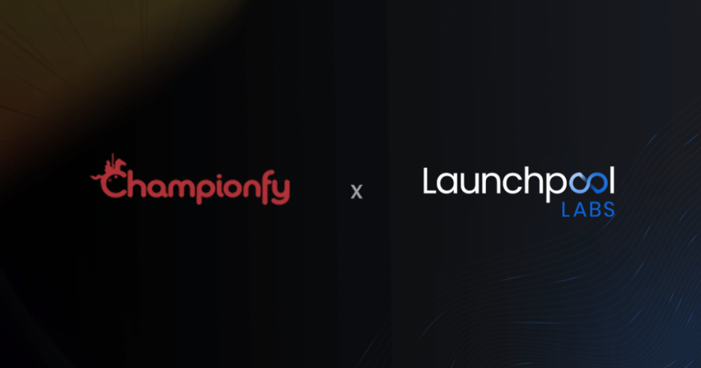 Championfy Playverz is the next project incubated by Launchpool Labs