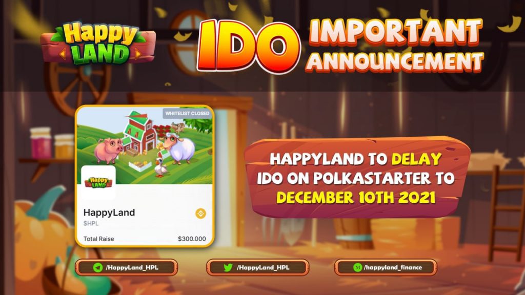 HappyLand (HPL) has announced to postpone the IDO event on Polkastarter to December 10th