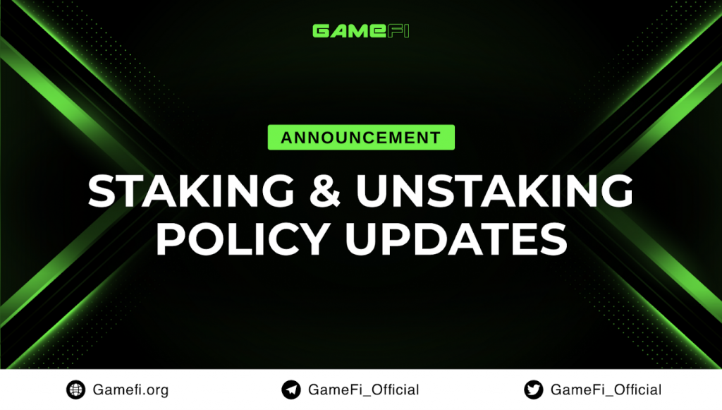 New staking and unstaking policy on GameFi Launchpad