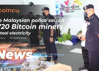 The Malaysian police seized one,720 Bitcoin miners to steal electrical energy | 02 Jan 2022 | Crypto News
