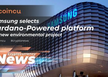 Samsung Selects Cardano Powered Platform for New Environmental Project | 06 Jan 2022 | Crypto News